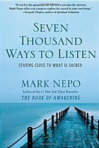 Seven Thousand Ways to Listen (Hardcover)