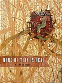 None of This Is Real (Paperback)