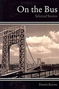 On the Bus: Selected Stories (Paperback)