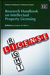 Research Handbook on Intellectual Property Licensing (Hardcover)