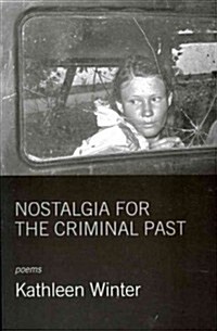 Nostalgia for the Criminal Past (Paperback)