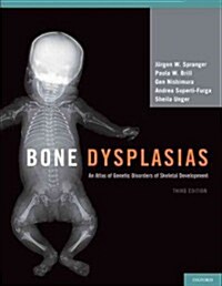 Bone Dysplasias: An Atlas of Genetic Disorders of Skeletal Development (Hardcover, 3, Revised)