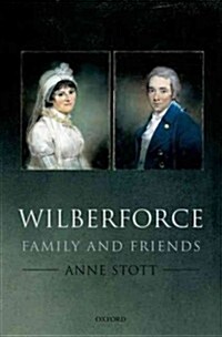 Wilberforce : Family and Friends (Hardcover)