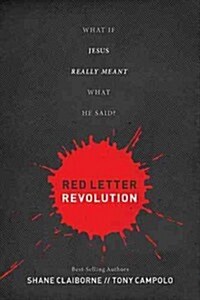 Red Letter Revolution: What If Jesus Really Meant What He Said? (Hardcover)