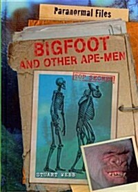 Bigfoot and Other Ape-Men (Library Binding, Firsttion)