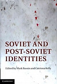 Soviet and Post-Soviet Identities (Hardcover)