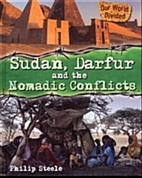 Sudan, Darfur and the Nomadic Conflicts (Library Binding)