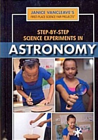 Step-By-Step Science Experiments in Astronomy (Library Binding)
