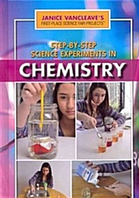 Step-By-Step Science Experiments in Chemistry (Library Binding)