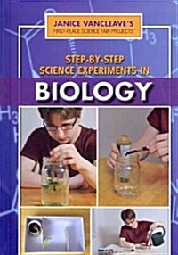 Step-By-Step Science Experiments in Biology (Library Binding)
