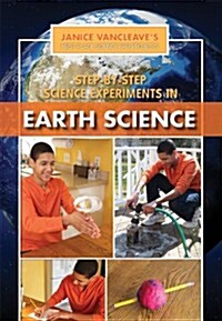 Step-By-Step Science Experiments in Earth Science (Library Binding)