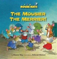 (The)Mousier the merrier!