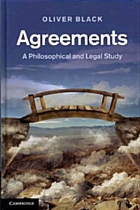 Agreements : A Philosophical and Legal Study (Hardcover)