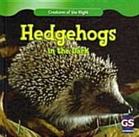 Hedgehogs in the Dark (Library Binding)