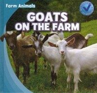 Goats on the Farm (Library Binding)