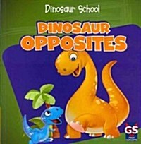 Dinosaur Opposites (Paperback)