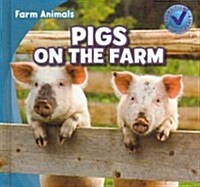 Pigs on the Farm (Library Binding)