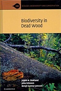 Biodiversity in Dead Wood (Hardcover)