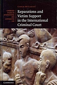 Reparations and Victim Support in the International Criminal Court (Hardcover)