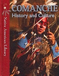 Comanche History and Culture (Library Binding)