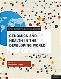 Genomics and Health in the Developing World (Hardcover, 1st)