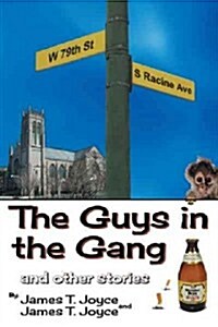 The Guys in the Gang: (And Other Stories) (Hardcover)