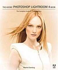 The Adobe Photoshop Lightroom 4 Book: The Complete Guide for Photographers (Paperback)