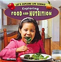 Exploring Food and Nutrition (Library Binding)