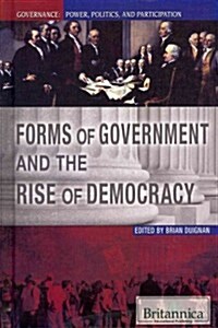 Forms of Government and the Rise of Democracy (Library Binding)