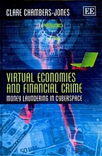 Virtual Economies and Financial Crime : Money Laundering in Cyberspace (Hardcover)