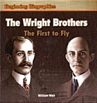 The Wright Brothers: The First to Fly (Library Binding)