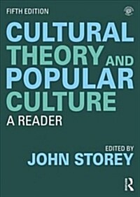 Cultural Theory and Popular Culture: A Reader (Paperback, 5)