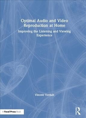 Optimal Audio and Video Reproduction at Home : Improving the Listening and Viewing Experience (Hardcover)