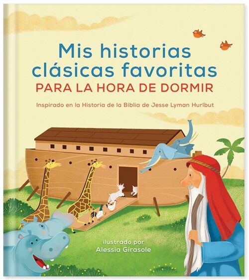 MIS Historias Cl?icas Favoritas Para La Hora de Dormir: Inspirado En La Historia de la Biblia de Jesse Lyman Hurlbut (Hardcover, Translated, My)