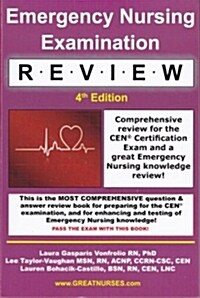 Emergency Nursing Examination Review: Comprehensive Review for the Cen Certification Exam and a Great Emergency Nursing Knowledge Review! (Paperback)