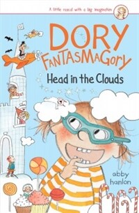 Dory Fantasmagory. 4, Head in the Clouds