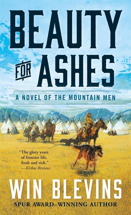 Beauty for Ashes: A Novel of the Mountain Men (Mass Market Paperback)