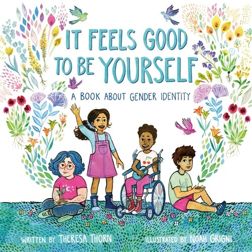 It Feels Good to Be Yourself: A Book about Gender Identity (Hardcover)