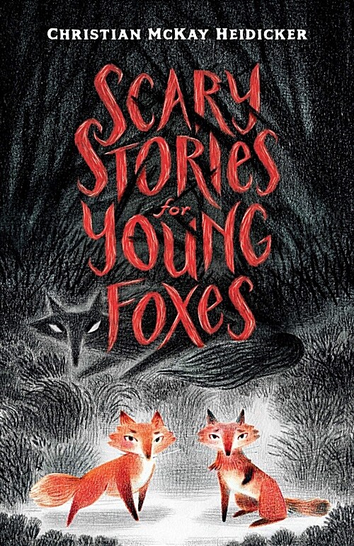 Scary Stories for Young Foxes (Hardcover)