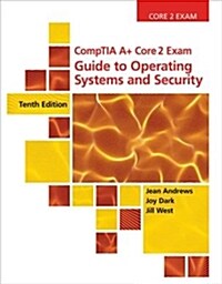 Comptia A+ Core 2 Exam: Guide to Operating Systems and Security (Hardcover, 10)