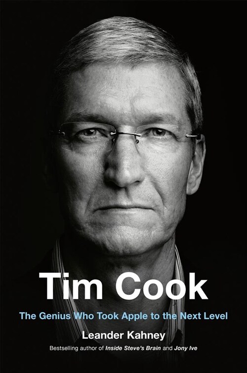 Tim Cook: The Genius Who Took Apple to the Next Level (Hardcover)