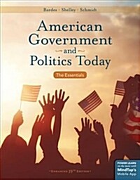 American Government and Politics Today: The Essentials, Enhanced (Paperback, 19)
