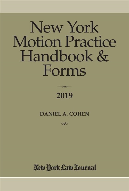 New York Motion Practice Handbook and Forms 2018 (Paperback)