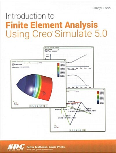 Introduction to Finite Element Analysis Using Creo Simulate 5.0 (Paperback)