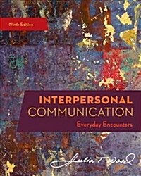 Interpersonal Communication: Everyday Encounters (Paperback, 9)