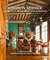 Addison Mizner: Architect of Fantasy and Romance (Hardcover)