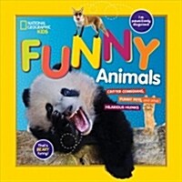 National Geographic Kids Funny Animals: Critter Comedians, Punny Pets, and Hilarious Hijinks (Library Binding)