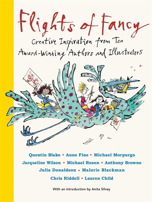 Flights of Fancy: Creative Inspiration from Ten Award-Winning Authors and Illustrators (Hardcover)