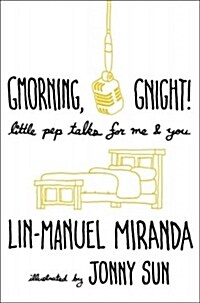 Gmorning, Gnight!: Little Pep Talks for Me & You (Hardcover)