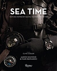 Sea Time: Watches Inspired by Sailing, Yachting, and Diving (Hardcover)